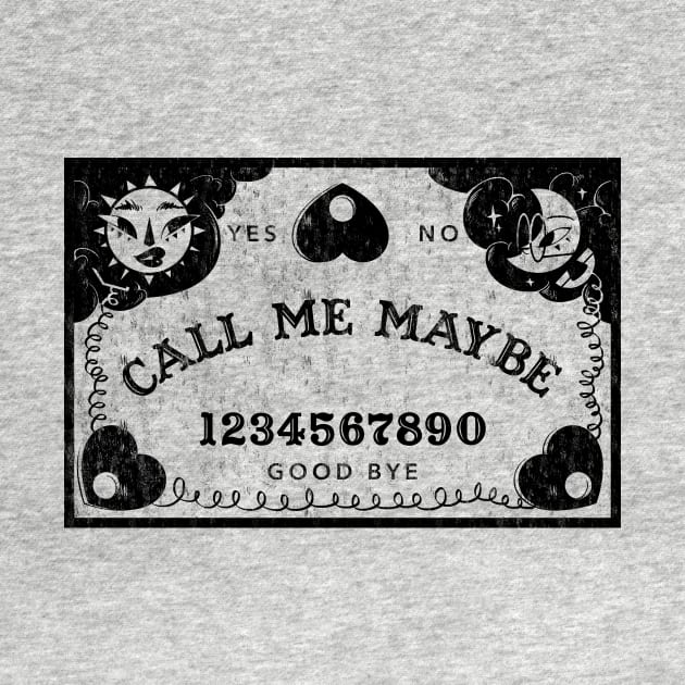 Call Me Maybe Ouija by MidnightSkye